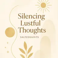 HOW TO SILENCE LUSTFUL THOUGHTS BONUS EPISODE