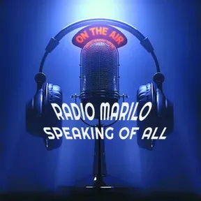 RADIO MARILO SPEAKING OF ALL