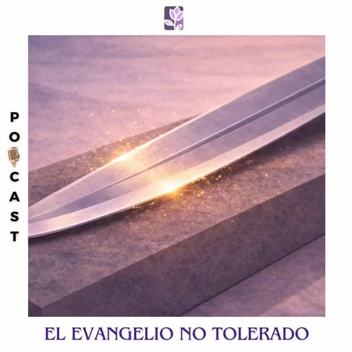 El Evangelio NO tolerado