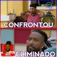 SKOVA É O PRIMEIRO ELIMINADO! + SHEILA BATEU DE FRENTE COM O PATRÃO | CASA DO PATRÃO
