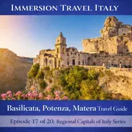 Basilicata and its Capital of Potenza with Visits to Matera, Metaponto, Melfi, Venosa, Southern Dolomites. Episode 17 of 20 in the Regional Capitals of Italy Series