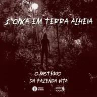 O Mistério da Fazenda Vita - 03 - Onça em terra alheia