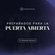 "Preparados Para la Puerta Abierta" I Pr. Fernando Pennucci