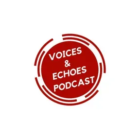 Voices and Echoes