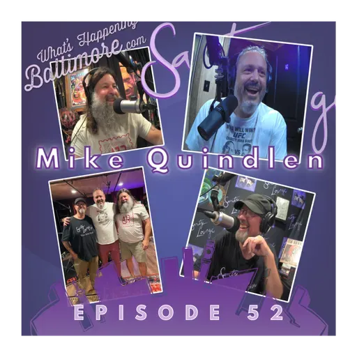 Episode 52 - Mike Quindlen – Comedy, Baltimore Stories & Stand-Up Life