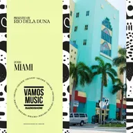 Vamos Radio Show By Rio Dela Duna #610 Miami 2026
