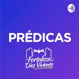 Prédicas La Fortaleza PTY