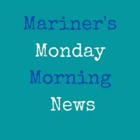 Mariners Monday Morning News