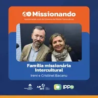 Família Missionária Intercultural - Ireni e Cristinel