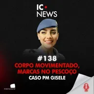 DISPARO, MISTÉRIO E FRAUDE - CASO PM GISELE - IC TRUE CRIME #138