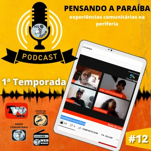 PODCAST VOZ POPULAR # 12 - LIVE Pensando a Paraíba "experiências comunitárias na periferia"