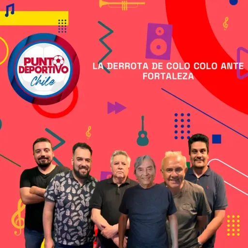 La Derrota de Colo Colo ante Fortaleza | Punto Deportivo 07-05-25