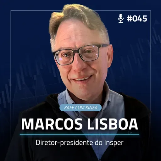 Kafé com Kinea #EP.045 - O que falta para o Brasil Crescer?