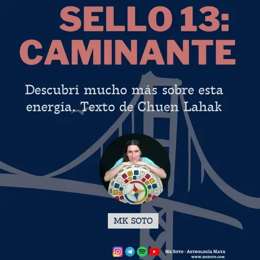 Sello Maya 13: Caminante del Cielo