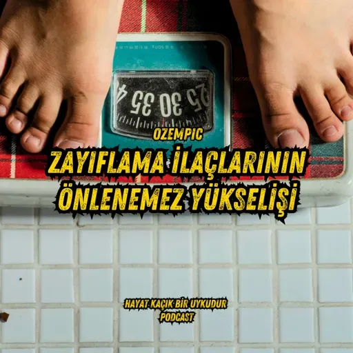 #324 Zayıflama İlaçlarının Önlenemez Yükselişi