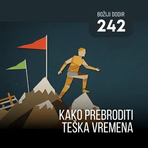 242 BD - Kako prebroditi teška vremena