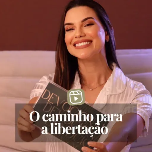 O CAMINHO PARA A LIBERTAÇÃO 