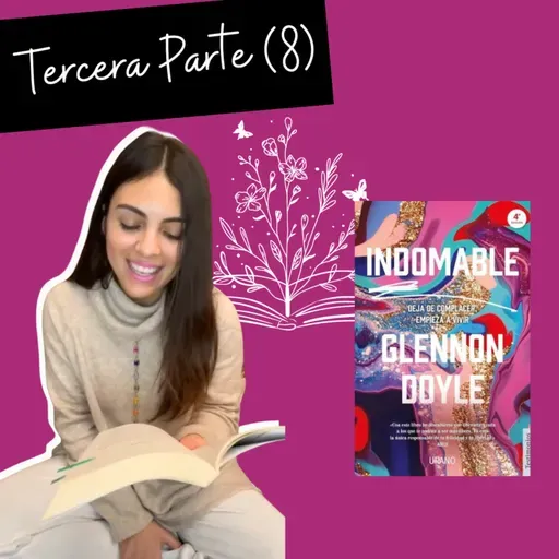 LIBRO | Indomable | Tercera Parte (8) Final