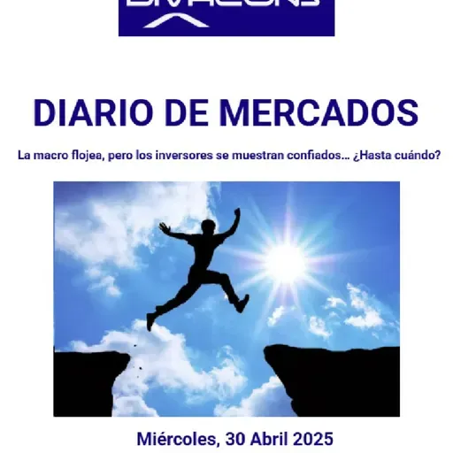 PODCAST en abierto DIARIO DE MERCADOS Miércoles 30 Abril 2025