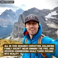 Sonnie Trotter Goes All In: Risk Demands Conviction, Balancing Family Doesn’t Mean Dimming the Fire, And, Reverse-Engineering Goals Turns Dreams Into Reality