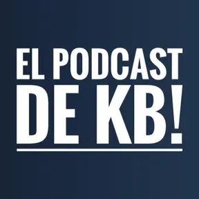 El Podcast de Kb!