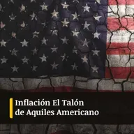 Inflación El Talón de Aquiles Americano