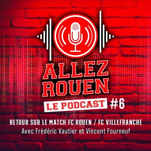 Saison 3 Episode #6 - FCR/Villefranche Beaujolais (2-1 , 12ème journée de National - Saison 2025/2026)