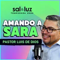 Amando a Sara Ps. Luis de Dios TESTIMONIO