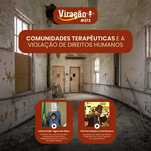 Viração 273 - Comunidades Terapêuticas e a violação de direitos humanos