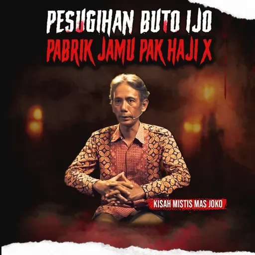 BOS PABRIK JAMU 5X NAIK HAJI, TAPI NYARI TUMBAL LEWAT NGASIH DUIT !! "PESUGIHAN BUTO IJO" (EPS 643)