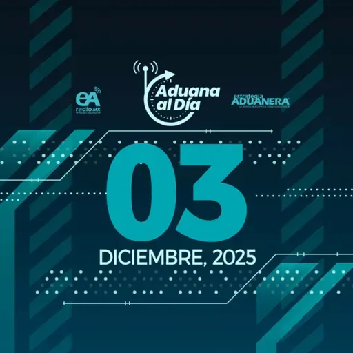 Aduana al Día - 03 de diciembre de 2025
