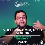 Volte para mim, diz o Senhor (Jeremias 4) - Sidney Machado