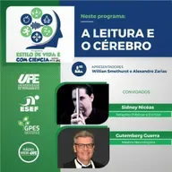 ESTILO DE VIDA É COM CIENCIA - EPISÓDIO 23 - A LEITURA E O CERÉBRO