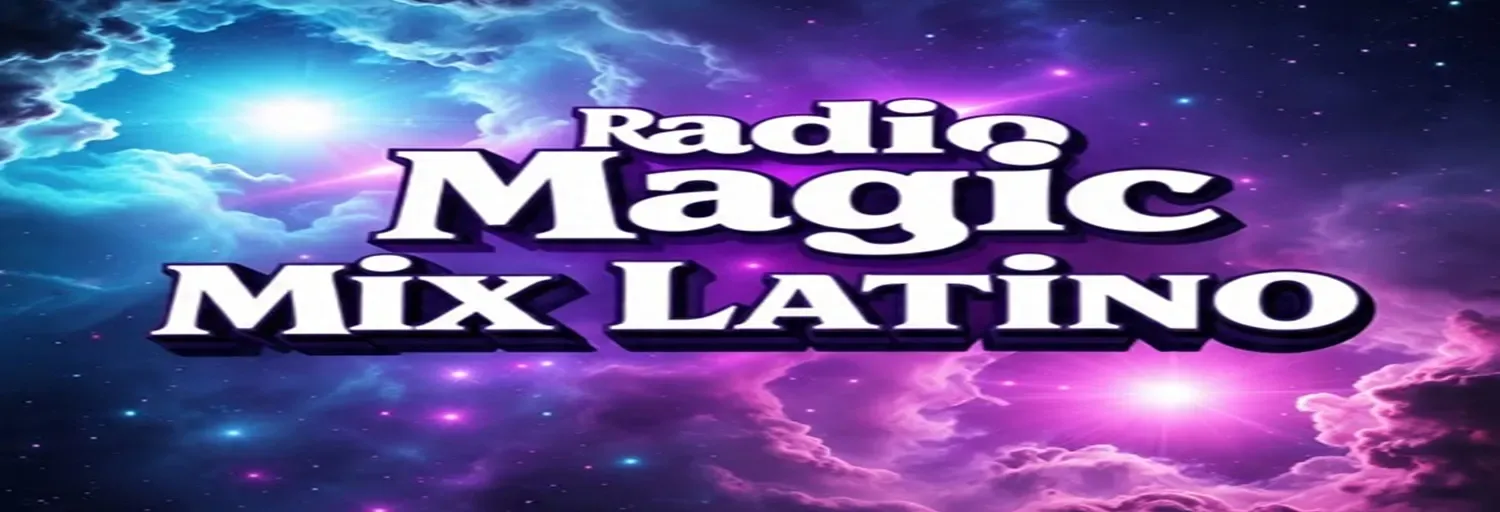 Radio Magic Mix Latino