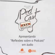 Apresentando "Reflexões sobre o Podcast" em áudio