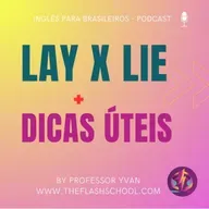 Lay x Lie - Qual a diferença + Dicas sobre rotina de estudo