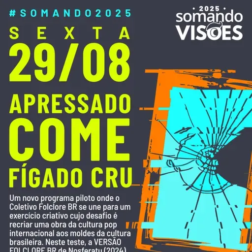 Apressado Come Fígado CRU | Papo 06: Versão Folclore BR - NOSFERATU [Piloto]