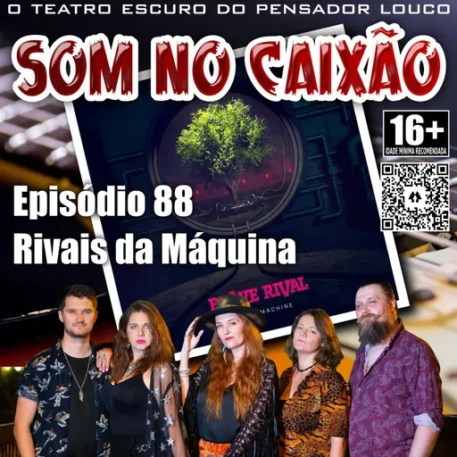 Som no Caixão 88 - Rivais da Máquina