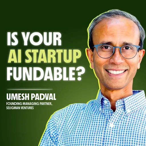 What Top 1% Investors Look For in AI Startups | Umesh Padval, Seligman Ventures, Ex- Bessemer