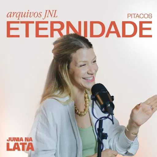 ARQUIVOS JNL: Pitacos #01 - Eternidade