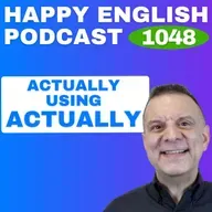 1048 - How to Actually Use “Actually” in English