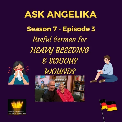 Ask Angelika Season 7 Episode 3 - Useful German for heavy bleeding & serious wounds