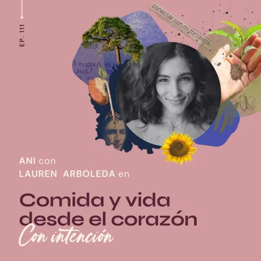 111.Comida y vida desde el corazón con Lauren A. ♥️ de @FoodfromtheHeart
