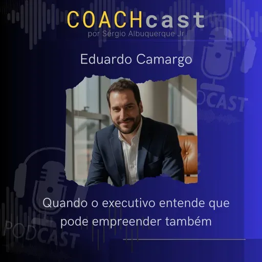 ANO V - 274 | Quando o executivo entende que pode empreender também - Edu Camargo