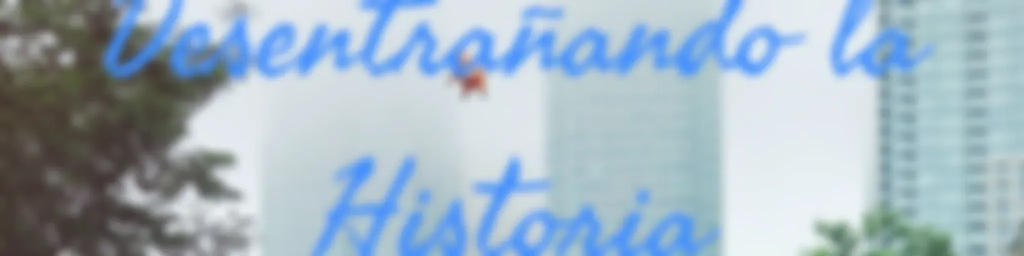 "Desentrañando la Historia"