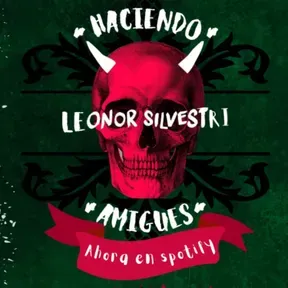Haciendo Amigxs con Leonor Silvestri