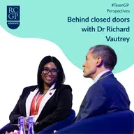 S1 Ep22: Behind closed doors with RCGP President Dr Richard Vautrey