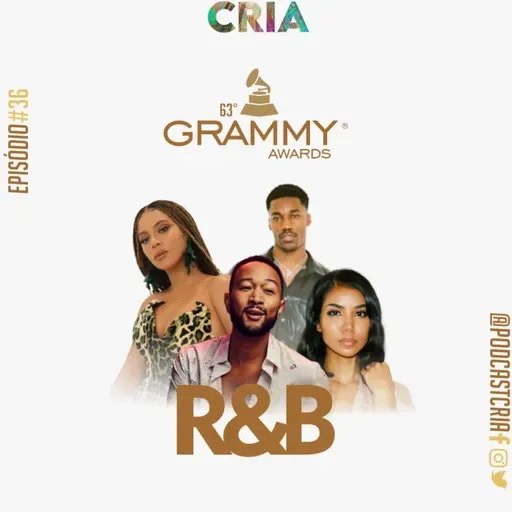 Episódio #36 - Grammy Awards: Cagtegorias R&B