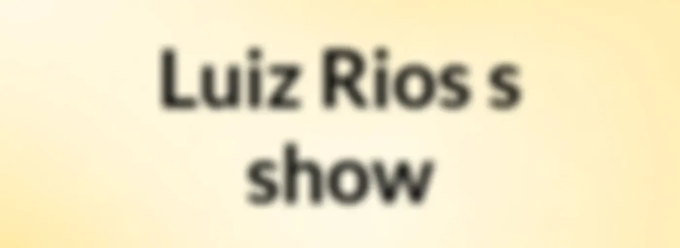 Luiz Rios's show