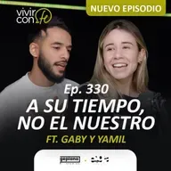 330. A Su tiempo, no el nuestro Ft. Gaby y Yamil